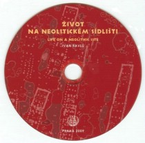 ivot na neolitickm sdliti. Life on a neolithic site [Detail produktu]