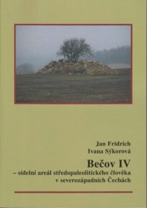 Beov IV : sdeln arel stedopaleolitickho lovka v severozpadnch echch [Detail produktu]