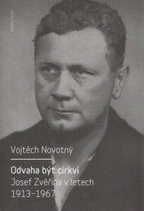 Odvaha bt crkv. Josef Zvina v letech 1913 - 1967 [Detail produktu]