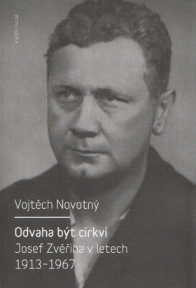 Odvaha bt crkv. Josef Zvina v letech 1913 - 1967