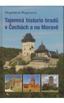 Tajemn historie hrad v echch a na Morav