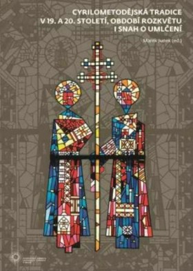Cyrilometodjsk tradice v 19. a 20. stolet, obdob rozkvtu i snah o umlen