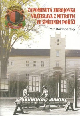 Zapomenut zbrojovka Vratislava z Mitrovic ve Splenm Po