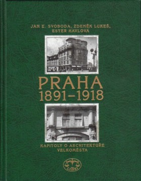 Praha 1891-1918. Kapitoly o architektue velkomsta