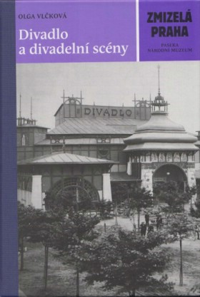 Zmizel Praha. Divadlo a divadeln scny