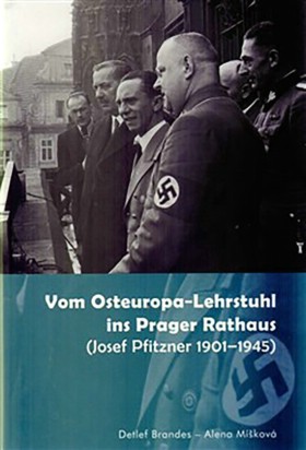 Vom Osteuropa - Lehrstuhl ins Prager Rathaus Josef Pfitzner 1901  1945