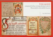 O em vyprvj rukopisn knihy z etnografickch sbrek Moravskho zemskho muzea [Detail produktu]