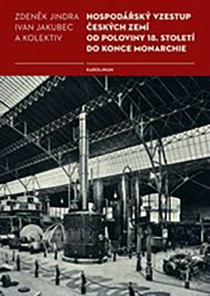 Hospodsk vzestup eskch zem od poloviny 18. stolet do konce monarchie [Detail produktu]