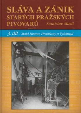 Slva a znik starch praskch pivovar 3. dl