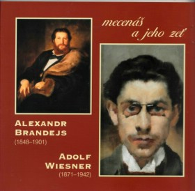 Alexandr Brandeis - Adolf Wiesner. Mecen a jeho ze
