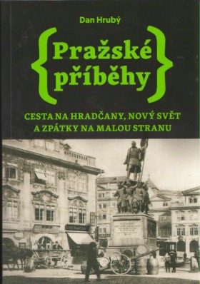 Prask pbhy. Cesta na Hradany, Nov Svt a zptky na Malou Stranu