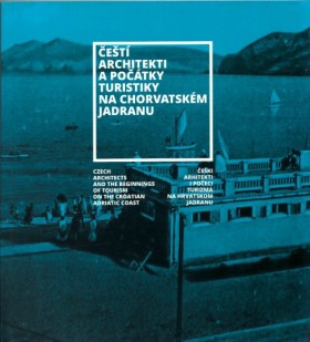 Czech Architects and the Beginnings of Tourism on the Croatian Adriatic Coast