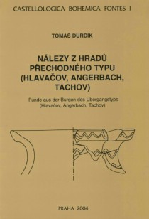 Nlezy z hrad pechodnho typu (Hlavaov, Angerbach, Tachov) [Detail produktu]
