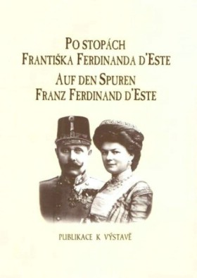 Po stopch Frantika Ferdinanda dEste