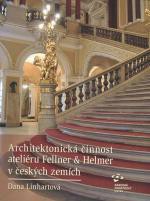 Architektonick� �innost ateli�ru Fellner & Helmer v �esk�ch zem�ch