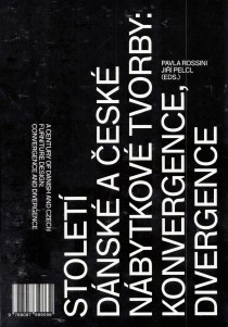 A Century of Danish and Czech Furniture Design: Convergence and Divergence [Detail produktu]