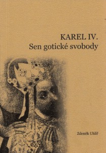 Karel IV. Sen gotick svobody [Detail produktu]
