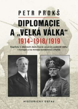 Diplomacie a velk vlka 1914-1918/1919