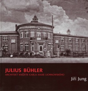 Julius Bhler - Architekt knete Karla Maxe Lichnowskho