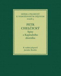 Petr Chelick: Spisy z Kapitulnho sbornku [Detail produktu]