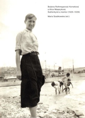 Boena Rothmayerov Hornekov a Alice Masarykov: Svenkyn a mentor (1926-1939)