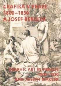 Grafika v Praze 1800 - 1830 a Josef Bergler [Detail produktu]