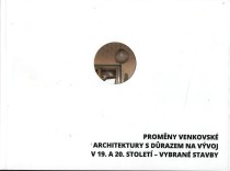 Promny venkovsk architektury s drazem na vvoj v 19. a 20. stolet - vybran stavby [Detail produktu]