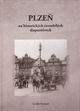 Plze na historickch ernoblch diapozitivech