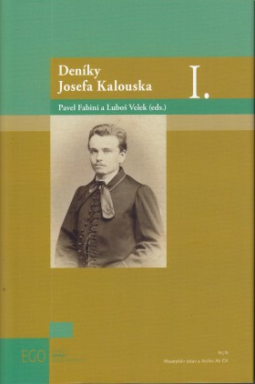 Deníky Josefa Kalouska I. Deníky Josefa Kalouska I.