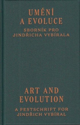 Umn a evoluce. Sbornk pro Jindicha Vybrala