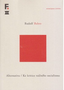 Alternativa. Ke kritice relnho socialismu [Detail produktu]