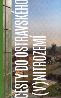 Cesty do ostravskho (v)nitrozem [Detail produktu]