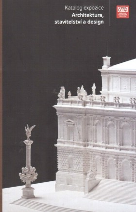 Katalog expozice Architektura, stavitelstv, design