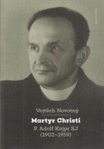 Martyr Christi P. Adolf Kajpr SJ (1902-1959) [Detail produktu]