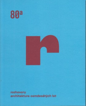 Rozhovory / architektura 80. let