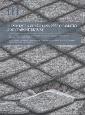 Prezentace a udr�iteln� p��e o pam�tky lidov� architektury