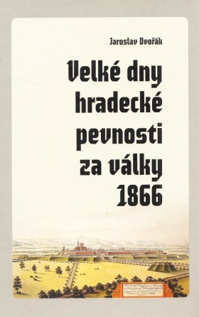 Velk dny hradeck pevnosti za vlky 1866