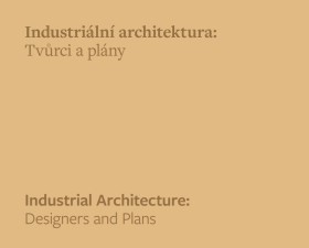 Industriln architektura: tvrci a plny / Industrial architecture: designers and plans