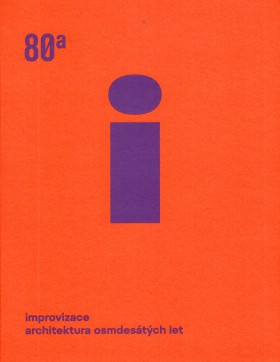 Improvizace. Architektura 80. let