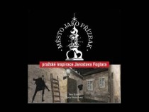 Msto jako pzrak / Prask inspirace Jaroslava Foglara [Detail produktu]