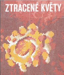 Ztracen kvty: plastiky a umleck dla druh poloviny 20. stolet ve veejnm prostoru v esk Lp [Detail produktu]