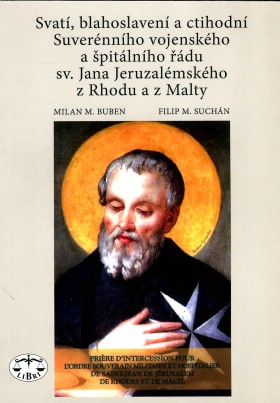 Svat, blahoslaven a ctihodn Suvernnho vojenskho a pitlnho du sv. Jana Jeruzalemskho z Rhodu a z Malty