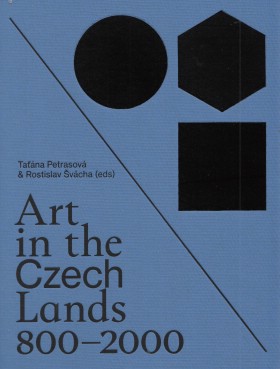 Art in the Czech Lands 800 - 2000