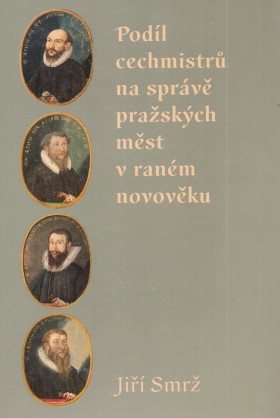 Podl cechmistr na sprv praskch mst v ranm novovku