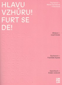 Hlavu vzhru! Furt se de! Fischerovi a Marie Fischerov-Kvchov [Detail produktu]