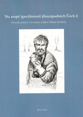 Na stop (pre)historii jihozpadnch ech 6