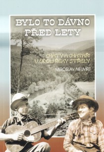 Bylo to dvno ped lety. Chaty a chatai v dol eky Stely [Detail produktu]