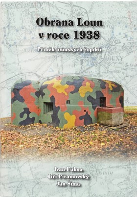 Obrana Loun v roce 1938  Pbh lounskch opk