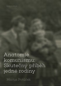 Anatomie komunismu: Skuten pbh jedn rodiny [Detail produktu]