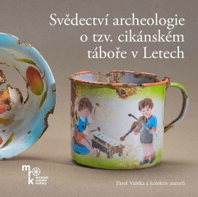 Svdectv archeologie o tzv. ciknskm tboe v Letech
